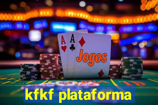 kfkf plataforma